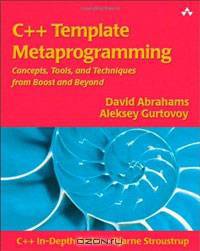 C++ Template Metaprogramming: Concepts, Tools, and Techniques from Boost and Beyond
