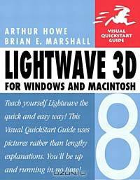 LightWave 3D 8 for Windows and Macintosh : Visual QuickStart Guide (VISUAL QUICKSTART GUIDES)