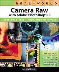 Real World Camera Raw with Adobe Photoshop (REAL WORLD)