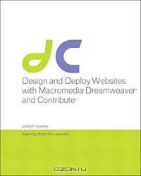 Design and Deploy Websites with Macromedia Dreamweaver and Contribute : Training from the Source