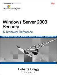 Windows Server 2003 Security: A Technical Reference