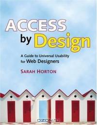 Access by Design : A Guide to Universal Usability for Web Designers
