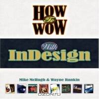 How to Wow with InDesign (How to Wow)