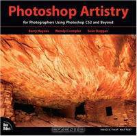 Photoshop Artistry: For Photographers Using Photoshop CS2 and Beyond
