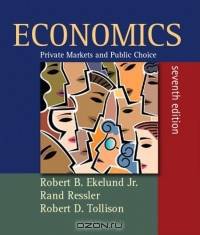 Economics: Private Markets And Public Choice Plus Myeconlab