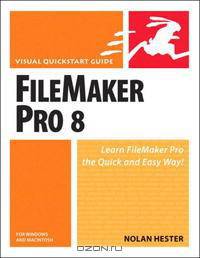 FileMaker Pro 8 for Windows & Macintosh (Visual QuickStart Guide)