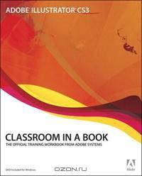 Adobe Illustrator CS3 Classroom in a Book