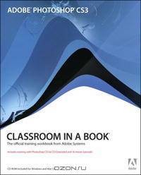 Adobe Photoshop CS3 Classroom in a Book