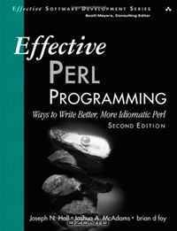 Effective Perl Programming: Ways to Write Better, More Idiomatic Perl (2nd Edition) (Effective Software Development Series)