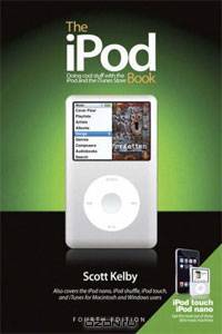 The iPod Book: Doing Cool Stuff with the iPod and the iTunes Store