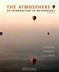 The Atmosphere: An Introduction to Meteorology (11th Edition)