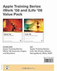 Apple Training Series: iWork 08 and iLife 08 Value Pack (Apple Training)