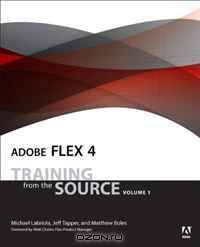 Adobe Flex 4: Training from the Source, Volume 1
