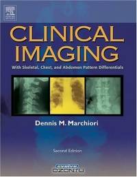 Clinical Imaging: With Skeletal, Chest, And Abdomen Pattern Differentials