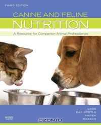 Canine and Feline Nutrition: A Resource for Companion Animal Professionals