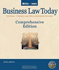 Business Law Today: Comprehensive Edition : Text & Cases : E-Commerce, Legal, Ethical, and International Environment