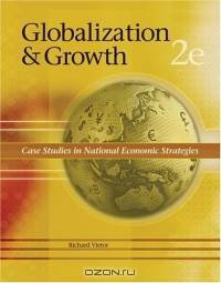 Globalization and Growth : Case Studies in National Economic Strategies