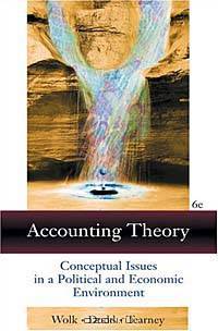 Accounting Theory: Conceptual Issues in a Political and Economic Environment