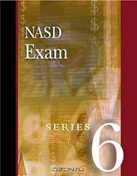 Nasd Exam Series 6 Preparation Guide: Preparation Guide