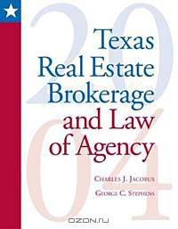 Texas Real Estate Brokerage and Law of Agency: 2004