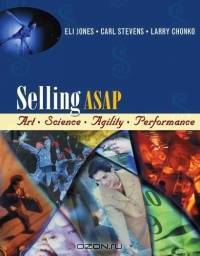 Selling ASAP : Art, Science, Agility, Performance