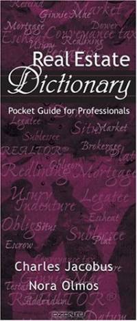 Real Estate Dictionary, A Pocket Guide for Professionals