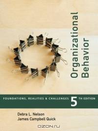Organizational Behavior : Foundations, Reality and Challenges (with InfoTrac)