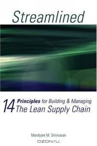Streamlined : 14 Principles for Building & Managing the Lean Supply Chain