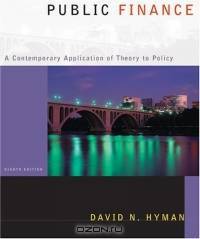 Public Finance : A Contemporary Application of Theory to Policy with Economic Applications