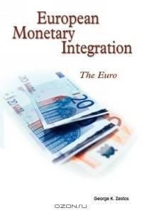 European Monetary Integration : The Euro