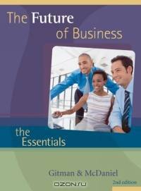 The Future of Business : The Essentials (with InfoTrac® College Edition)