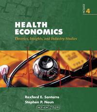 Health Economics (with Printed Access Card InfoTrac 1-Semester, Economic Appliations Online Product)