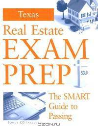 Texas Real Estate Preparation Guide (with CD-ROM)