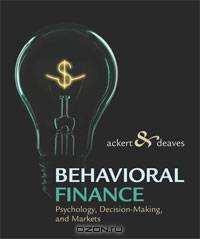 Behavioral Finance: Psychology, Decision-Making, and Markets