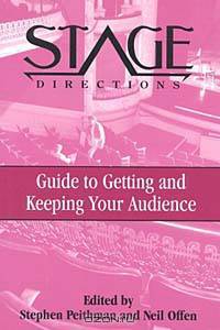 Stage Directions Guide to Getting and Keeping Your Audience (Stage Directions Series)