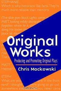 Original Works : Producing and Promoting Original Plays