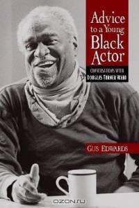 Advice to a Young Black Actor : Conversations with Douglas Turner Ward