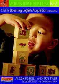 A Quick Guide to Boosting English Acquisition in Choice Time, K-2 (Workshop Help Desk)