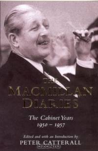 The Macmillan Diaries: The Cabinet Years, 1950-1957