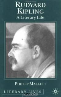 Rudyard Kipling : A Literary Life (Literary Lives)