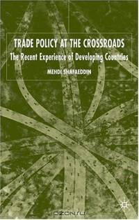 Trade Policy at the Crossroads : The Recent Experience of Developing Countries