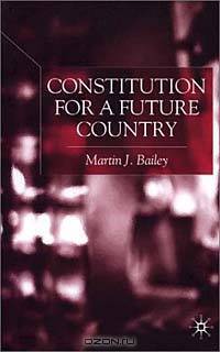 Constitution for a Future Country