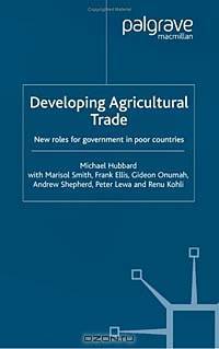 Developing Agricultural Trade: New Roles for Government in Poor Countries