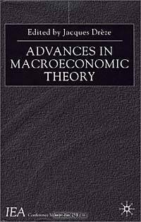 Advances in Macroeconomic Theory (International Economic Association Conference Volume No. 133)