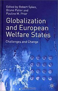 Globalization and European Welfare States: Challenges and Change
