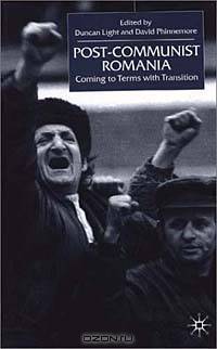 Post-Communist Romania : Coming to Terms with Transition