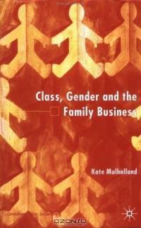 Class, Gender and the Family Business