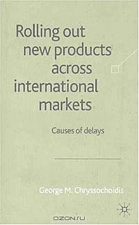 Rolling Out New Products Across International Markets: Causes of Delays