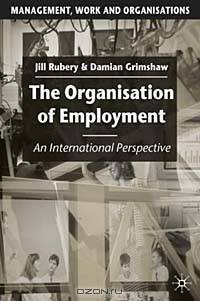 The Organisation of Employment: An International Perspective