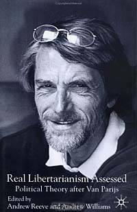 Real Libertarianism Assessed: Political Theory after Van Parijs